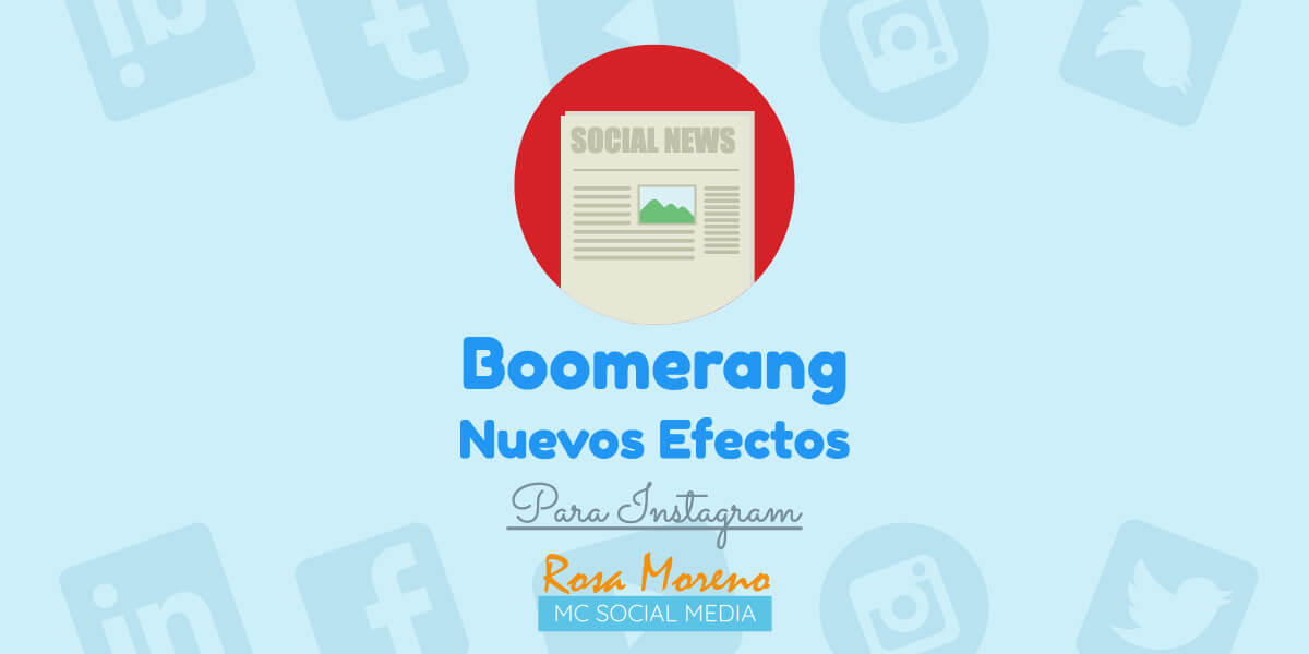 nuevos efectos de boomerang para instagram descubre nuevas funciones